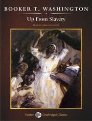 Cover of: Up from Slavery by Booker T. Washington, James L. Robinson, Tom Basham, Monty, B. Washington, Booker T. Washington