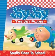 Cover of: Jay Jay The Jet Planesnuffy Goes To School by 