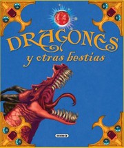 Cover of: Dragones Y Otras Bestias by Susaeta Publishing Inc