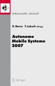 Cover of: Autonome Mobile Systeme 2007 20 Fachgesprch Kaiserslautern 1819 Oktober 2007 by 