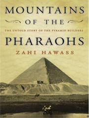 Cover of: Mountains of the Pharaohs: The Untold Story of the Civilization and the Powerful Royal Dynasty That Built the Pyramids of Egypt