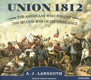 Cover of: Union 1812 by A. J. Langguth, A. J. Langguth