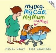 Cover of: My Dog My Cat My Mum And Me