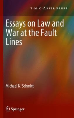 Essays On Law And War At The Fault Lines 2021