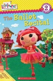 Lalaloopsy The Ballet Recital by Prescott Hill