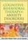 Cover of: Cognitivebehavioral Therapy For Anxiety Disorders Mastering Clinical Challenges