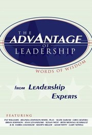 Cover of: The Advantage Of Leadership From Leadership Experts