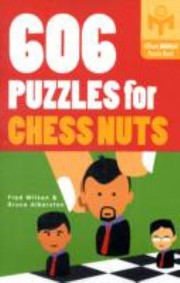 Cover of: 606 Puzzles For Chess Nuts