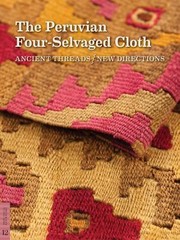 Cover of: The Peruvian Fourselvaged Cloth Ancient Threadsnew Directions by 