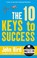 Cover of: The 10 Keys To Success