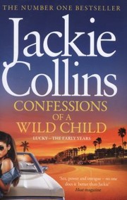 Cover of: Confessions of a Wild Child