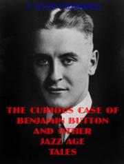 Cover of: The Curious Case of Benjamin Button by F. Scott Fitzgerald, F. Scott Fitzgerald