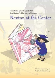 Teachers Quest Guide For Joy Hakims The Story Of Science Newton At The Center by Kristin Brodowski