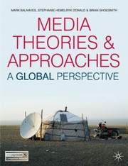 Cover of: Media Theories And Approaches A Global Perspective