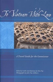 Cover of: To Vietnam With Love A Travel Guide For The Connoisseur by 