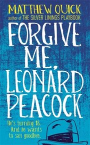 Cover of: Forgive Me Leonard Peacock