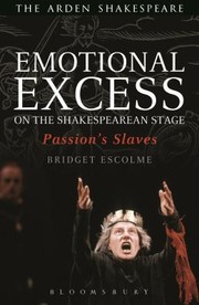Cover of: Emotional Excess On The Shakespearean Stage Passions Slaves by 