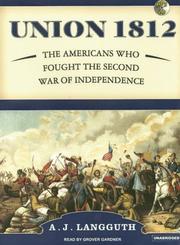 Cover of: Union 1812: The Americans Who Fought the Second War of Independence