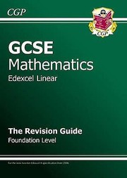 Cover of: Gcse Mathematics Edexcel Linear The Revision Guide Foundation Level