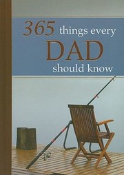 Cover of: 365 Things Every Dad Should Know