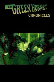 Cover of: The Green Hornet Chronicles