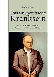 Cover of: Das Unspezifische Kranksein Eine Theorie Der Medizin Abgeleitet Von Frh Und Fehlgeburt