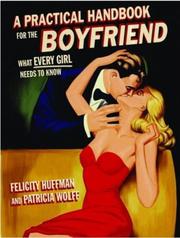 Cover of: A Practical Handbook for the Boyfriend by Felicity Huffman, Patricia Wolff