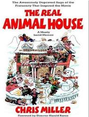 Cover of: The Real Animal House: The Awesomely Depraved Saga of the Fraternity That Inspired the Movie