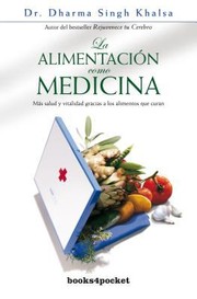 Cover of: La Alimentacin Como Medicina Ms Salud Y Vitalidad Gracias A Los Alimentos Que Curan