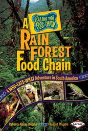 Cover of: A Rain Forest Food Chain A Whoeatswhat Adventure In South America