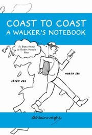 Cover of: Coast To Coast A Walkers Notebook