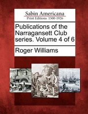 Cover of: Publications of the Narragansett Club Series Volume 4 of 6