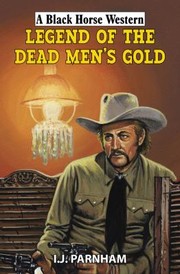 Cover of: Legend Of The Dead Mens Gold