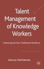 Cover of: Talent Management Of Knowledge Workers Embracing The Nontraditional Workforce