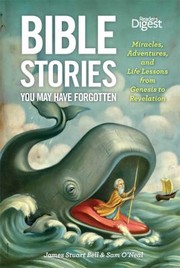Cover of: Bible Stories You May Have Forgotten Miracles Adventures And Life Lessons From Genesis To Revelation