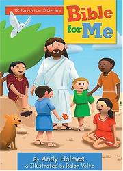 Cover of: Bible for me by Andy Holmes, Andy Holmes