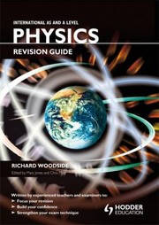International A Level Physics Revision Guide For Cie by Richard Woodside