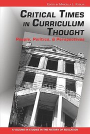 Cover of: Critical Times In Curriculum Thought People Politics And Perspectives