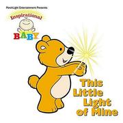 Cover of: Inspirational Baby #1: This Little Light of Mine