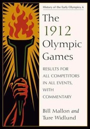 Cover of: The 1912 Olympic Games Results For All Competitors In All Events With Commentary