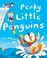 Cover of: Perky Little Penguins