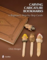 Cover of: Carving Caricature Bookmarks A Beginners Stepbystep Guide