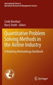 Cover of: Quantitative Problem Solving Methods In The Airline Industry A Modeling Methodology Handbook