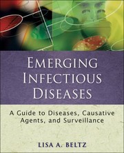 Cover of: Emerging Infectious Diseases A Guide To Diseases Causative Agents And Surveillance by 