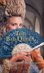 Cover of: The Bad Queen Rules And Instructions For Marieantoinette
