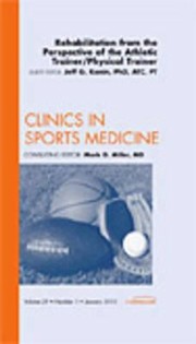 Cover of: Rehabilitation From The Perspective Of The Athletic Trainerphysical Trainer An Issue Of Clinics In Sport