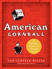 Cover of: American Cornball A Laffopedic Guide To The Formerly Funny