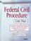 Cover of: Federal Civil Procedure Logic Maps A Collection Of Logic Maps Designed To Assist In The Understanding Of Federal Civil Procedure