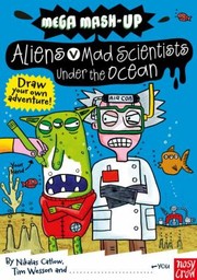 Cover of: Aliens Vs Mad Scientists Under The Ocean