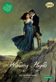 Cover of: Wuthering Heights The Graphic Novel by 